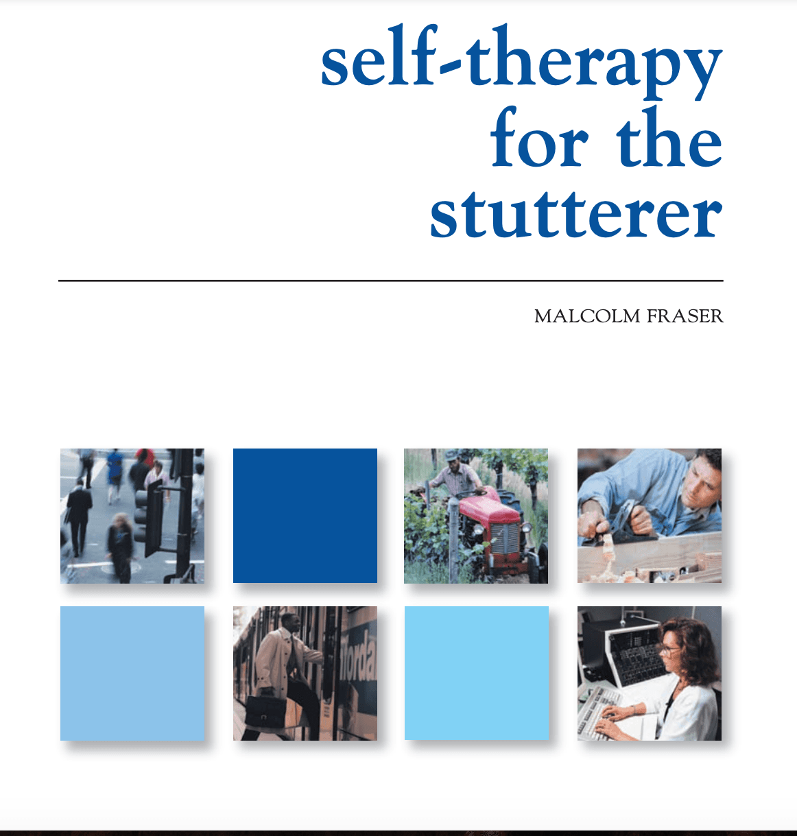 The Stuttering Foundation’s "Self Therapy for the Stutterer" by Malcolm Fraser