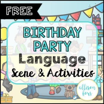 Free Mini Birthday Party Language Scene Speech Therapy by Allison Fors on TeachersPayTeachers