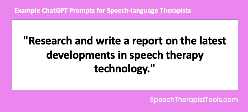 ChatGPT prompt example: researching speech therapy technology developments